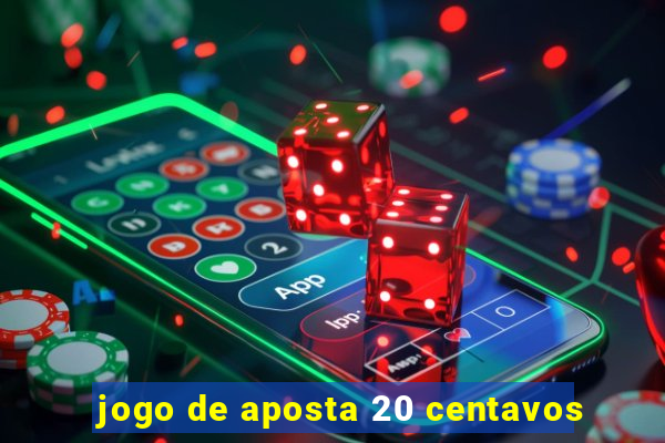 jogo de aposta 20 centavos